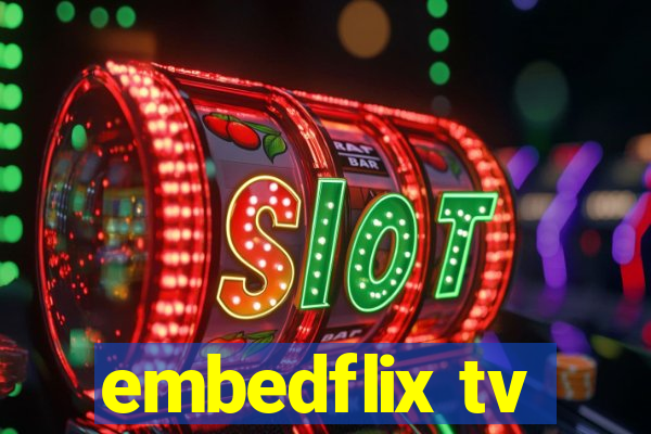 embedflix tv